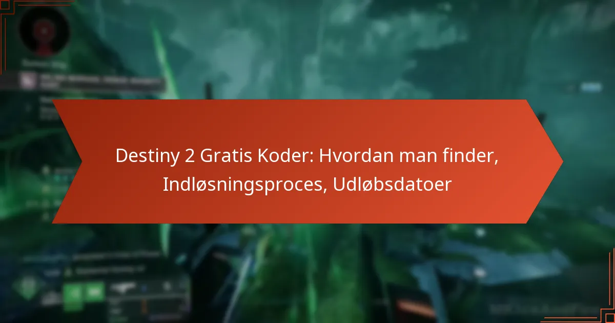 Destiny 2 Gratis Koder: Hvordan man finder, Indløsningsproces, Udløbsdatoer