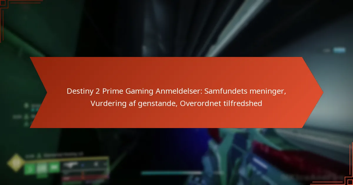 Destiny 2 Prime Gaming Anmeldelser: Samfundets meninger, Vurdering af genstande, Overordnet tilfredshed