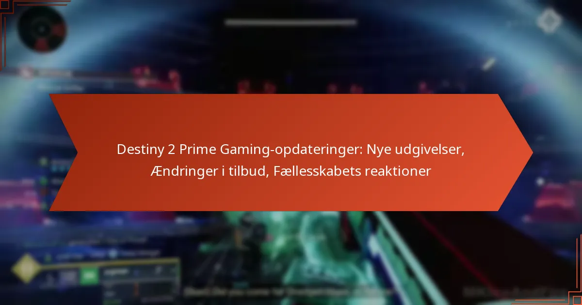 Destiny 2 Prime Gaming-opdateringer: Nye udgivelser, Ændringer i tilbud, Fællesskabets reaktioner