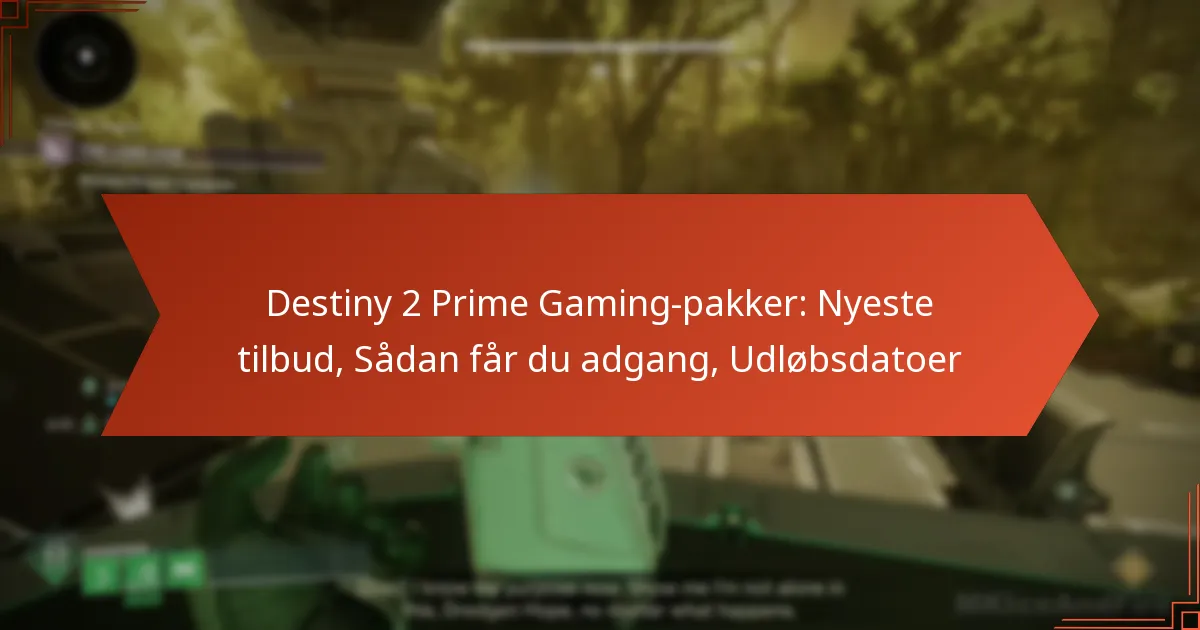 Destiny 2 Prime Gaming-pakker: Nyeste tilbud, Sådan får du adgang, Udløbsdatoer