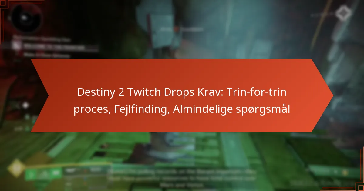 Destiny 2 Twitch Drops Krav: Trin-for-trin proces, Fejlfinding, Almindelige spørgsmål