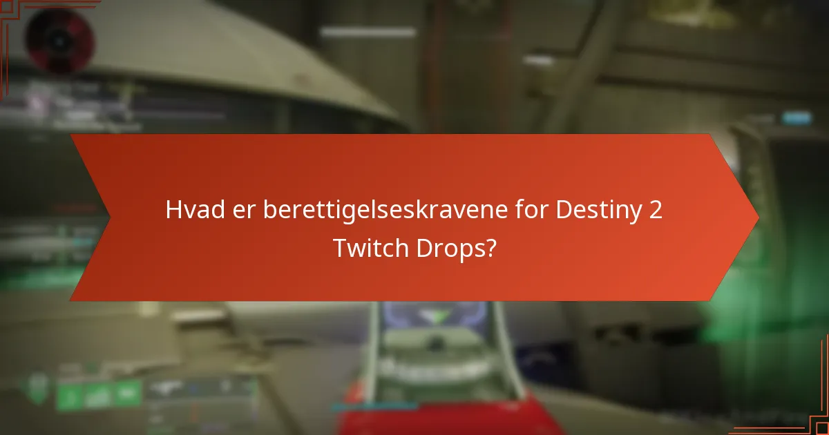 Hvordan har tilbuddene ændret sig for Destiny 2 Twitch Drops?