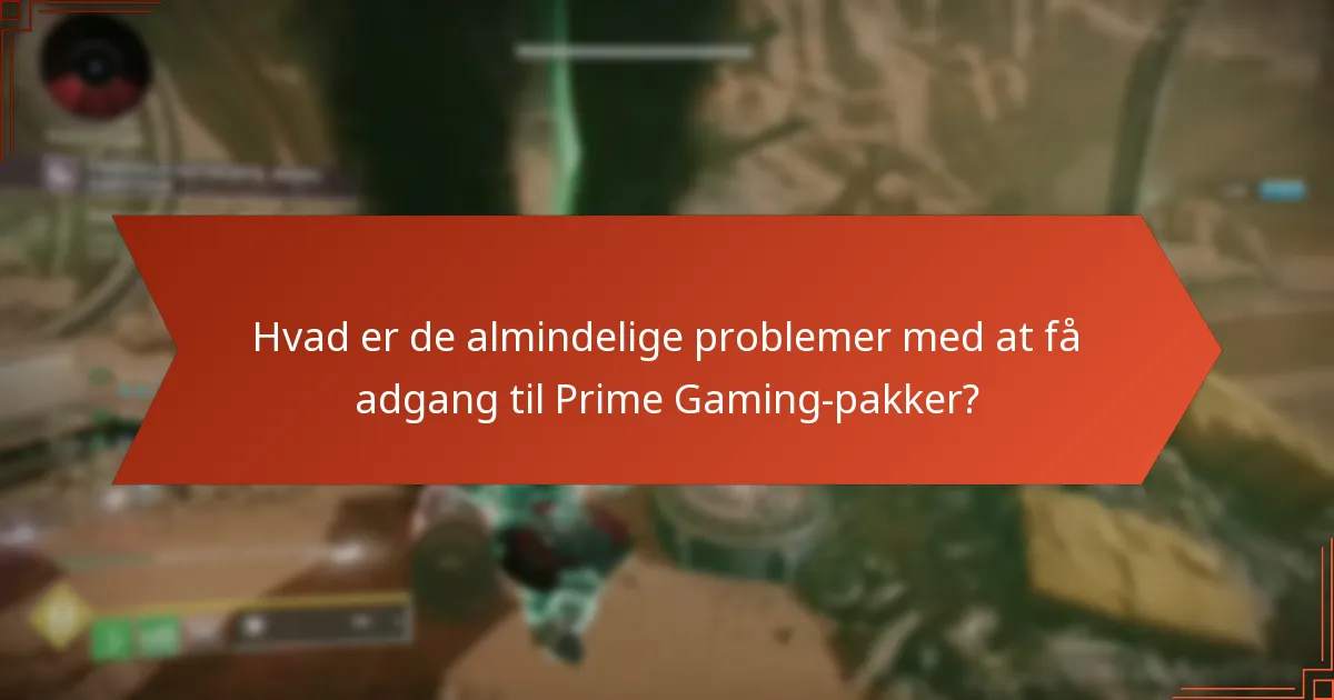 Hvordan kan jeg få adgang til Destiny 2 Prime Gaming-pakker?