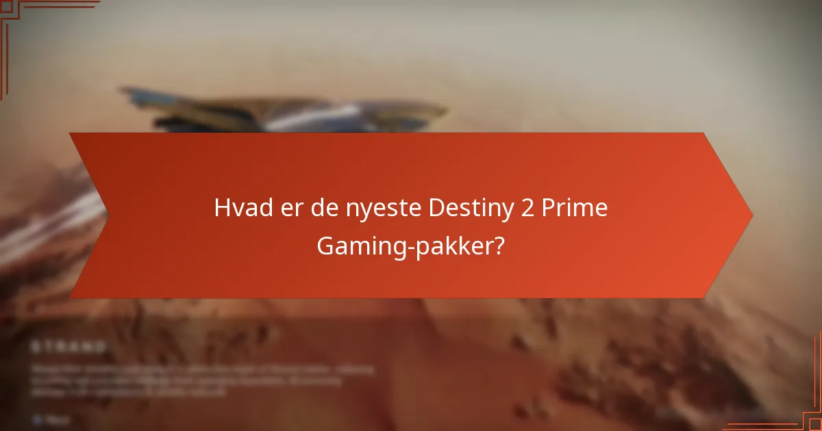 Hvornår udløber Destiny 2 Prime Gaming-pakker?