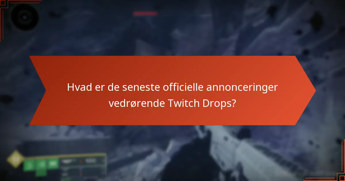 Hvordan kræver jeg Destiny 2 Twitch Drops?