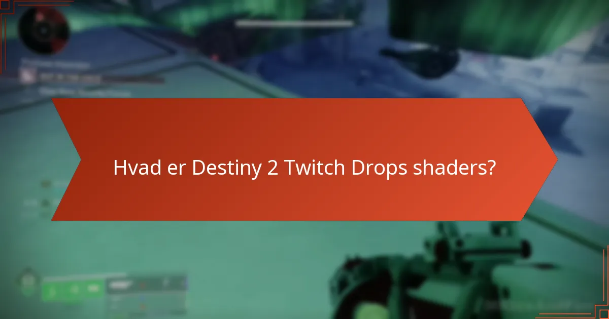 Hvordan indløser jeg Destiny 2 Twitch Drops shaders?