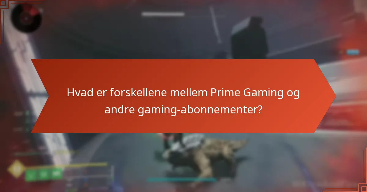 Hvad er abonnementsdetaljerne for Prime Gaming?