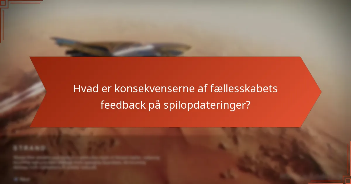 Hvordan har udviklerne reageret på fællesskabets feedback?