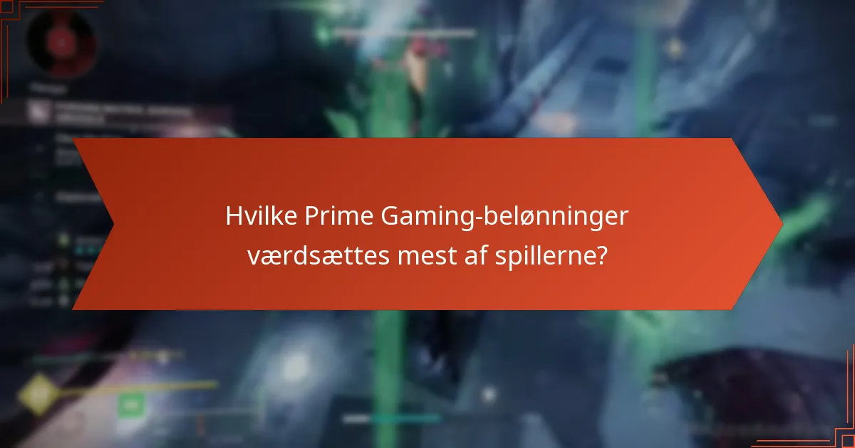 Hvilke Prime Gaming-belønninger værdsættes mest af spillerne?