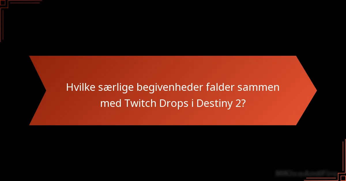 Hvordan engagerer Destiny 2-fællesskabet sig med Twitch Drops-kampagner?