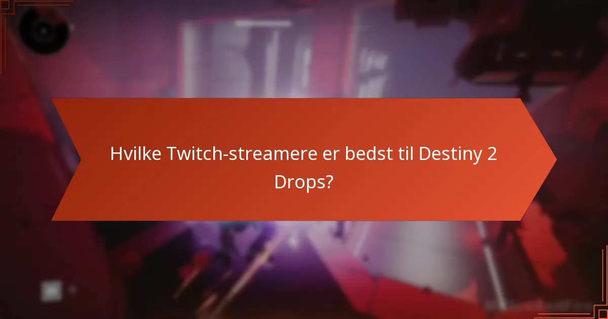 Hvor kan spillere finde støttenetværk for Destiny 2 Twitch Drops?