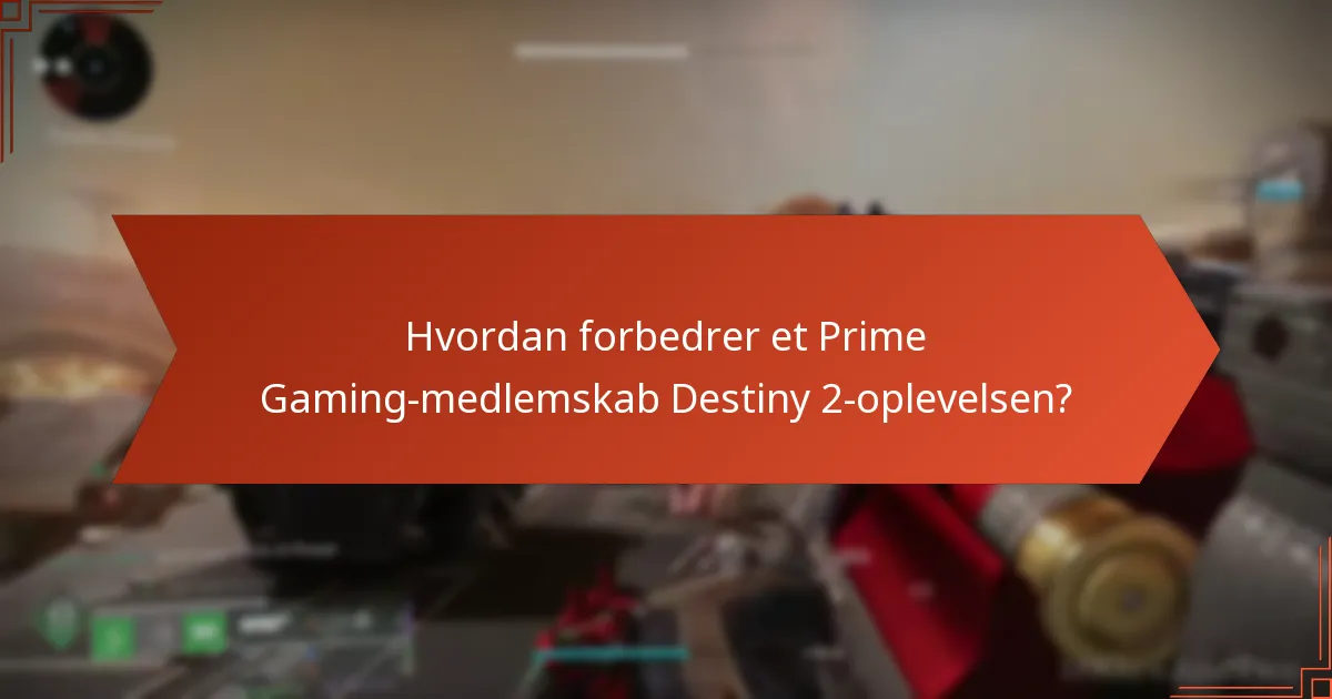 Hvad er de potentielle ulemper ved Prime Gaming for Destiny 2-spillere?