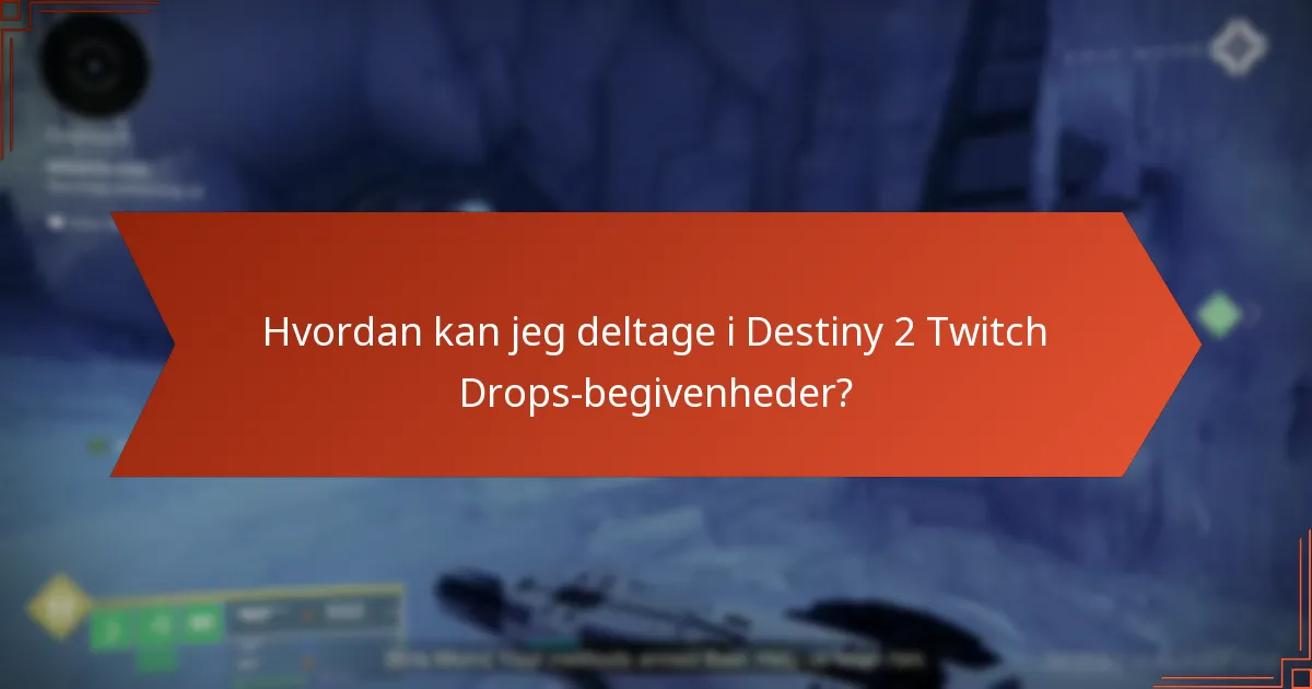 Hvilke Twitch-kanaler er bedst til Destiny 2 Drops?