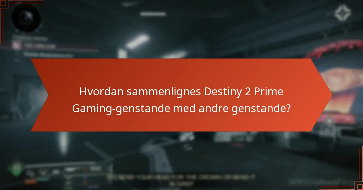 Hvad er brugeroplevelserne med Destiny 2 Prime Gaming-genstande?